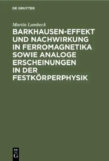 Cover of Barkhausen-Effekt und Nachwirkung in Ferromagnetika sowie analoge Erscheinungen in der Festkörperphysik