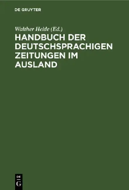 Cover of Handbuch Der Deutschsprachigen Zeitungen Im Ausland