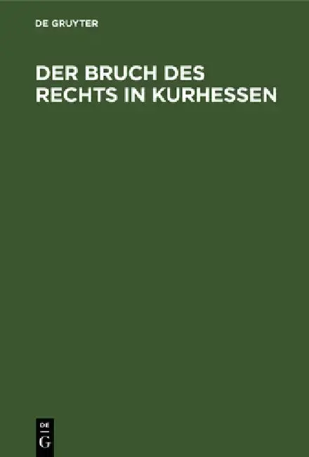 Cover of Der Bruch Des Rechts in Kurhessen