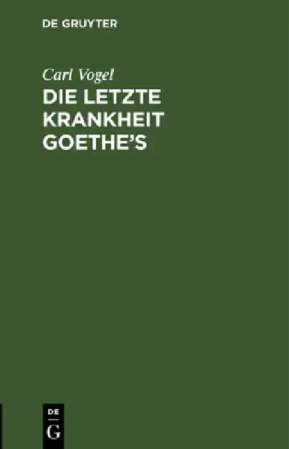 Cover of Die letzte Krankheit Goethe's
