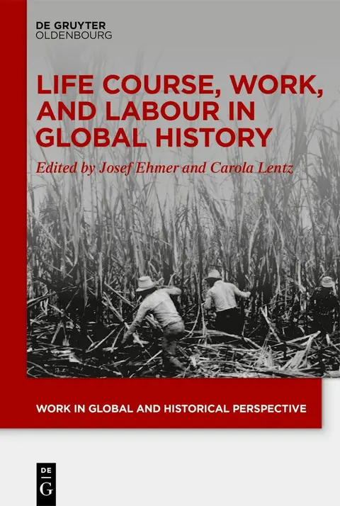 Cover of Life Course, Work, and Labour in Global History