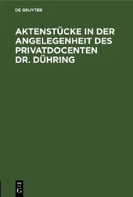 Cover of Aktenstücke in Der Angelegenheit Des Privatdocenten Dr. Dühring