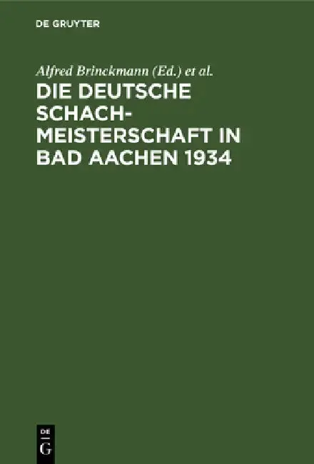 Cover of Die Deutsche Schachmeisterschaft in Bad Aachen 1934