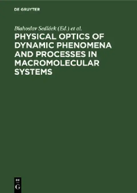 Cover of Physical optics of dynamic phenomena and processes in macromolecular systems