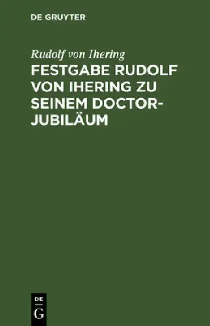 Cover of Festgabe Rudolf Von Ihering Zu Seinem Doctor-Jubiläum