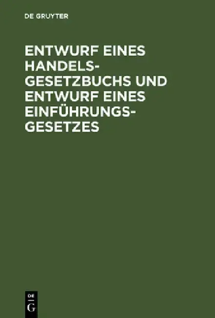 Cover of Entwurf eines Handelsgesetzbuchs und Entwurf eines Einführungsgesetzes