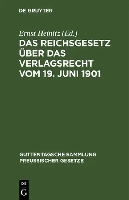 Cover of Das Reichsgesetz Über Das Verlagsrecht Vom 19. Juni 1901