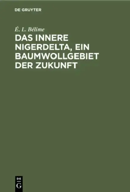 Cover of Das Innere Nigerdelta, Ein Baumwollgebiet Der Zukunft