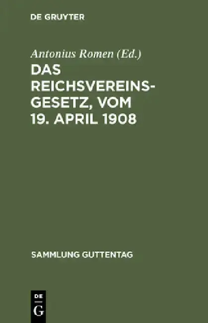 Cover of Das Reichsvereinsgesetz, vom 19. April 1908