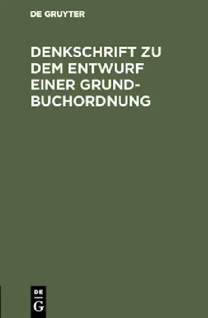 Cover of Denkschrift Zu Dem Entwurf Einer Grundbuchordnung