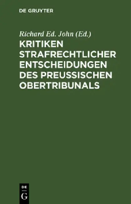 Cover of Kritiken Strafrechtlicher Entscheidungen Des Preußischen Obertribunals