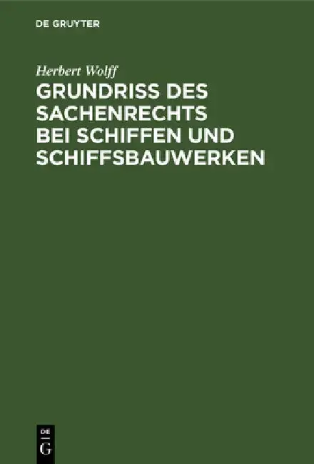 Cover of Grundriss Des Sachenrechts Bei Schiffen Und Schiffsbauwerken