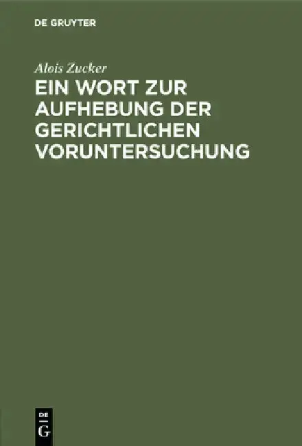 Cover of Ein Wort Zur Aufhebung Der Gerichtlichen Voruntersuchung