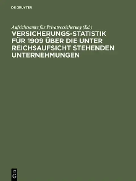 Cover of Versicherungs-Statistik für 1909 über die unter Reichsaufsicht stehenden Unternehmungen