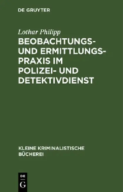 Cover of Beobachtungs- Und Ermittlungspraxis Im Polizei- Und Detektivdienst