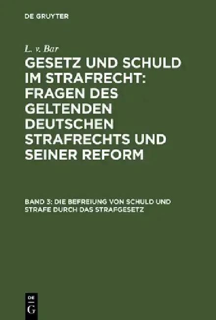 Cover of Die Befreiung Von Schuld Und Strafe Durch Das Strafgesetz