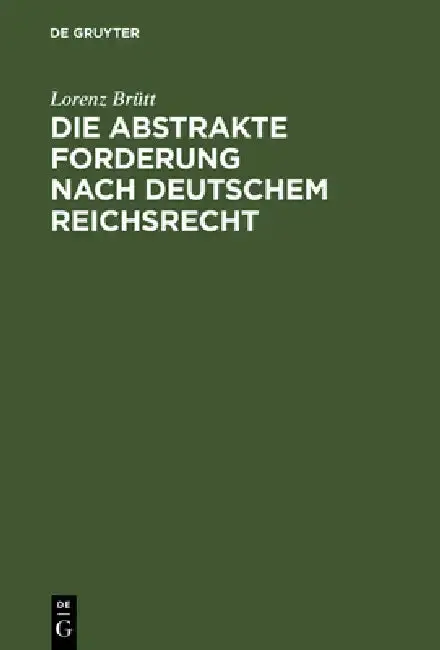 Cover of Die abstrakte Forderung nach deutschem Reichsrecht