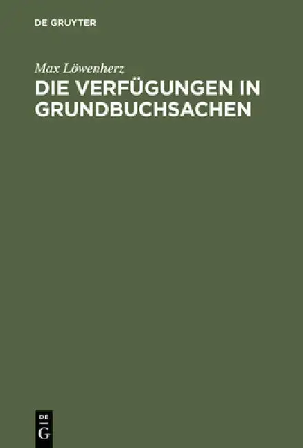 Cover of Die Verfügungen in Grundbuchsachen