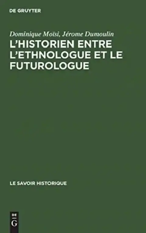 Cover of L'historien entre l'ethnologue et le futurologue