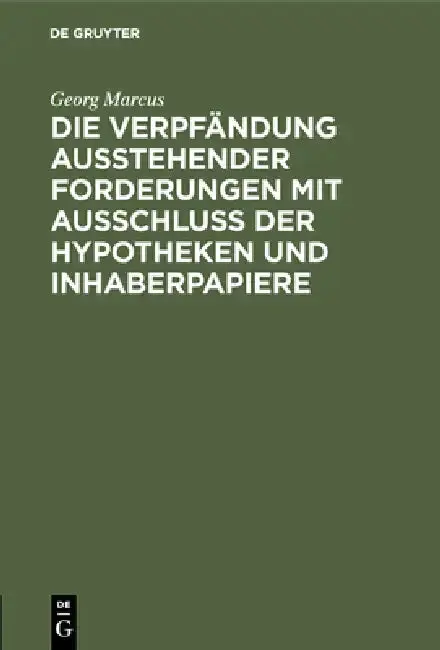 Cover of Die Verpfändung Ausstehender Forderungen Mit Ausschluss Der Hypotheken Und Inhaberpapiere