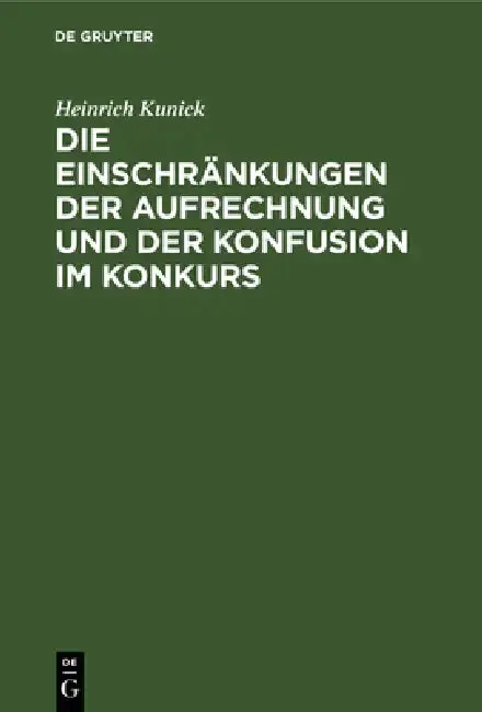 Cover of Die Einschränkungen Der Aufrechnung Und Der Konfusion Im Konkurs