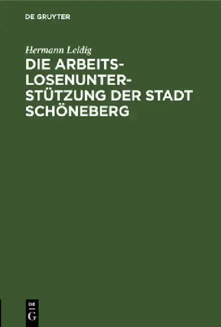 Cover of Die Arbeitslosenunterstützung der Stadt Schöneberg
