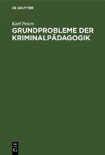 Cover of Grundprobleme der Kriminalpädagogik