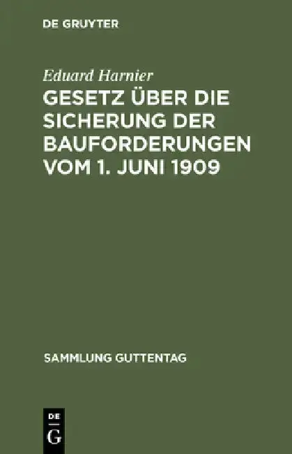 Cover of Gesetz über die Sicherung der Bauforderungen vom 1. Juni 1909
