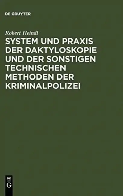 Cover of System Und PRAXIS Der Daktyloskopie Und Der Sonstigen Technischen Methoden Der Kriminalpolizei