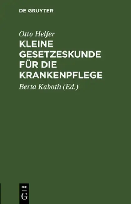 Cover of Kleine Gesetzeskunde Für Die Krankenpflege
