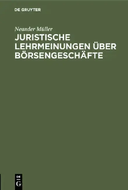 Cover of Juristische Lehrmeinungen Über Börsengeschäfte