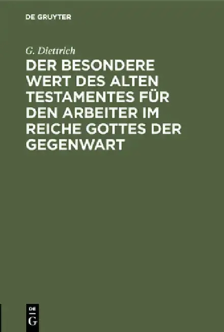 Cover of Der Besondere Wert Des Alten Testamentes Für Den Arbeiter Im Reiche Gottes Der Gegenwart