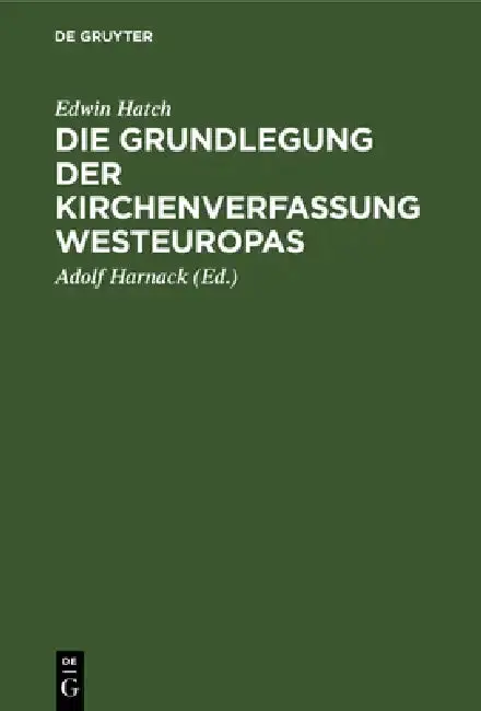 Cover of Die Grundlegung Der Kirchenverfassung Westeuropas