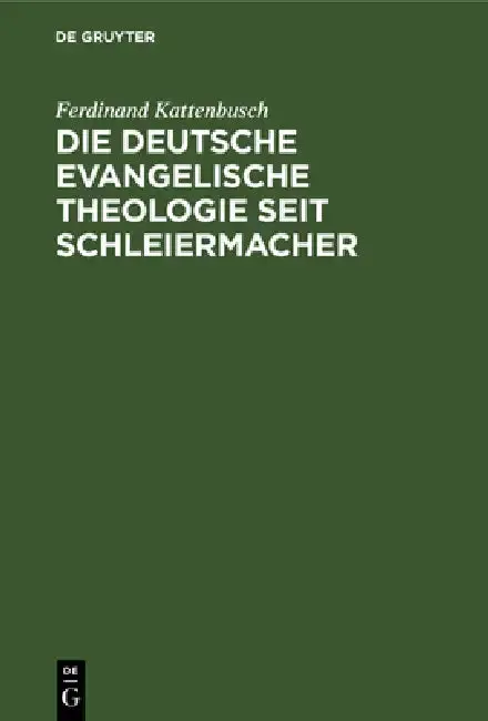 Cover of Die Deutsche Evangelische Theologie Seit Schleiermacher