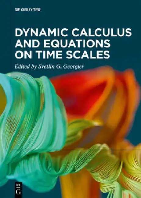 Cover of Dynamic Calculus and Equations on Time Scales
