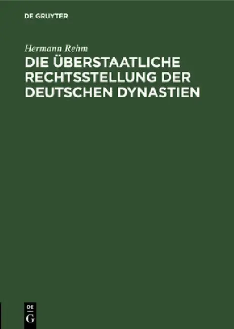 Cover of Die Überstaatliche Rechtsstellung Der Deutschen Dynastien