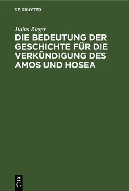 Cover of Die Bedeutung Der Geschichte Für Die Verkündigung Des Amos Und Hosea