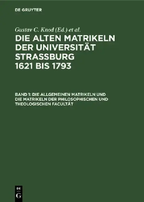 Cover of Die Allgemeinen Matrikeln Und Die Matrikeln Der Philosophischen Und Theologischen Facultät