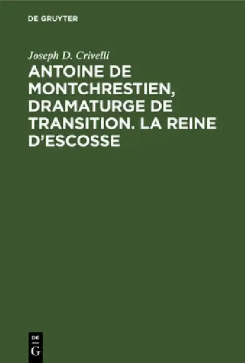 Cover of Antoine de Montchrestien, dramaturge de transition. La Reine d'Escosse