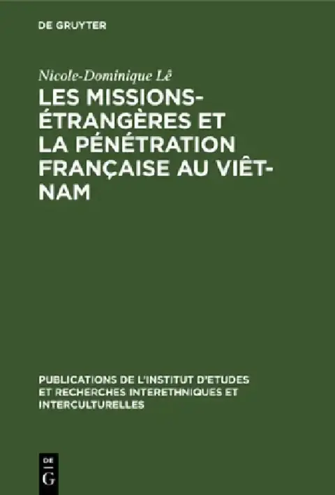 Cover of Les missions-étrangères et la pénétration française au Viêt-Nam