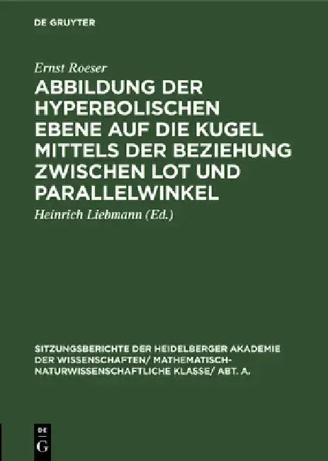 Cover of Abbildung Der Hyperbolischen Ebene Auf Die Kugel Mittels Der Beziehung Zwischen Lot Und Parallelwinkel