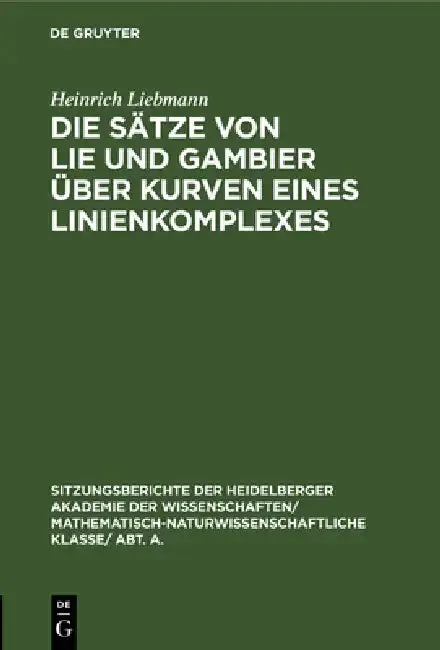 Cover of Die Sätze Von Lie Und Gambier Über Kurven Eines Linienkomplexes