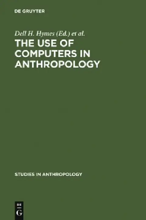 Cover of The Use of Computers in Anthropology