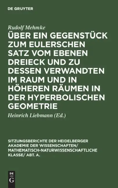 Cover of Über Ein Gegenstück Zum Eulerschen Satz Vom Ebenen Dreieck Und Zu Dessen Verwandten Im Raum Und in Höheren Räumen in Der Hyperbolischen Geometrie