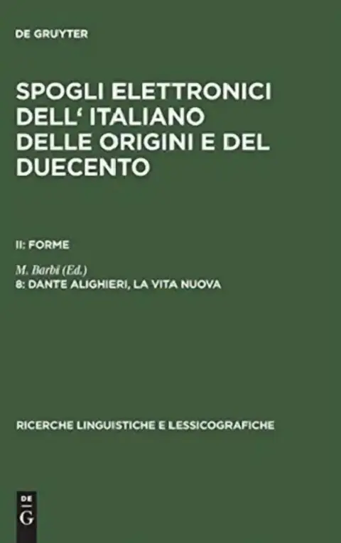 Cover of Spogli elettronici dell' italiano delle origini e del duecento, 8, Dante Alighieri, la vita nuova