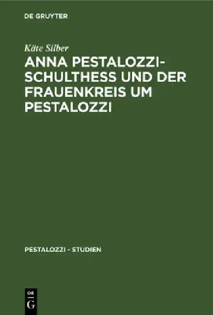 Cover of Anna Pestalozzi-Schultheß Und Der Frauenkreis Um Pestalozzi