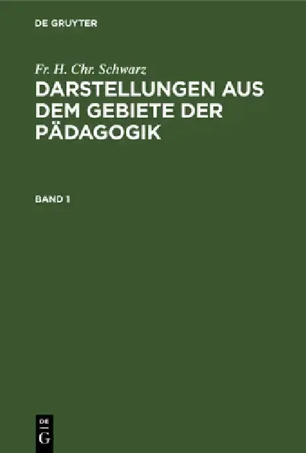 Cover of Darstellungen Aus Dem Gebiete Der Pädagogik. Band 1