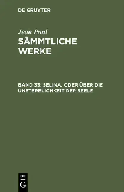 Cover of Sämmtliche Werke, Band 33, Selina, oder über die Unsterblichkeit der Seele