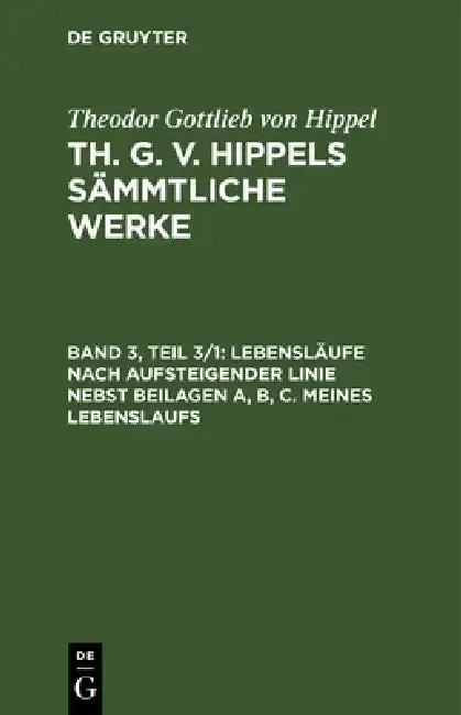 Cover of Lebensläufe Nach Aufsteigender Linie Nebst Beilagen A, B, C. Meines Lebenslaufs