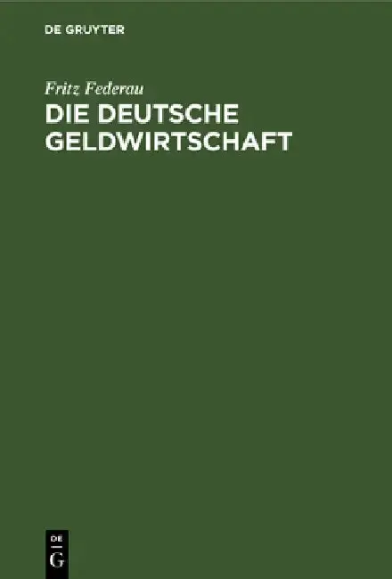 Cover of Die Deutsche Geldwirtschaft